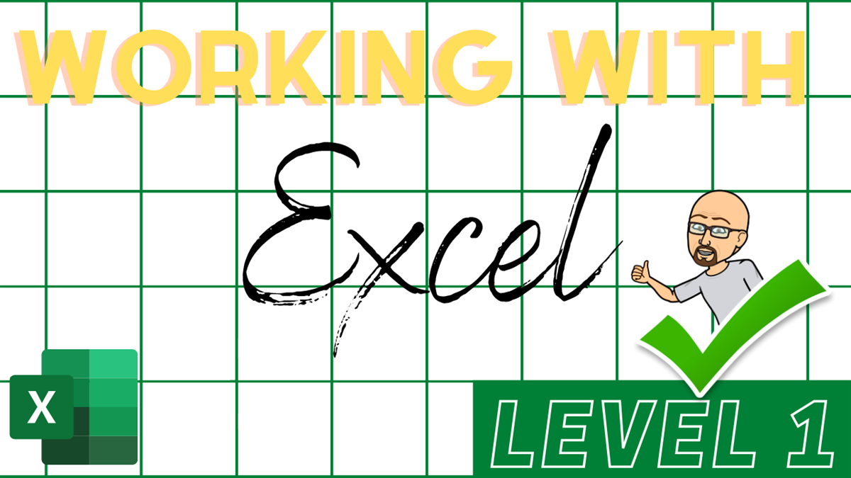 Working with Excel: Level 1