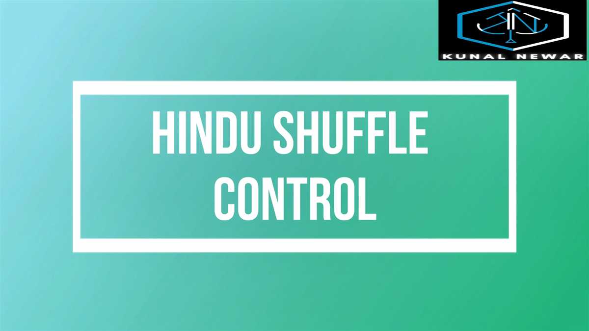 Hindu Shuffle Control